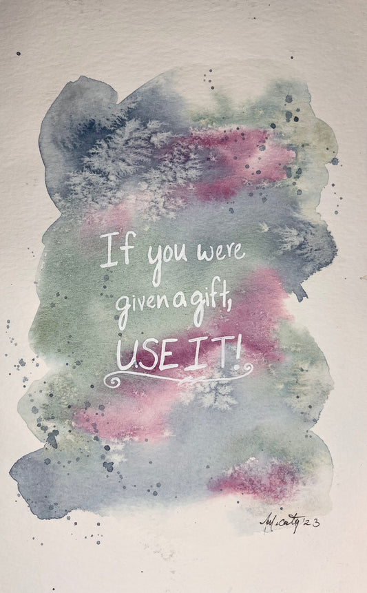 Use Your Gift Fine Art | The Sage Leaf Studio